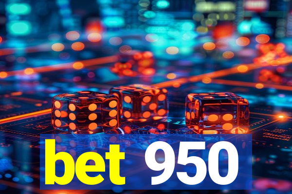 bet 950